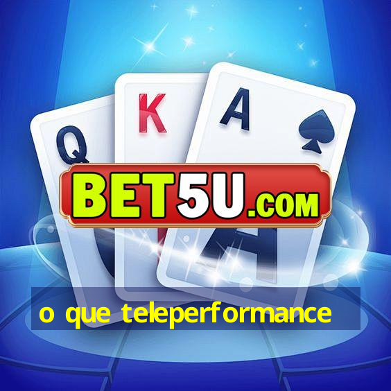 o que teleperformance